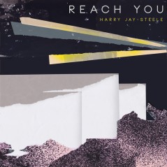 Harry Jay-Steele - Reach You (Single) NAIM 362 LP