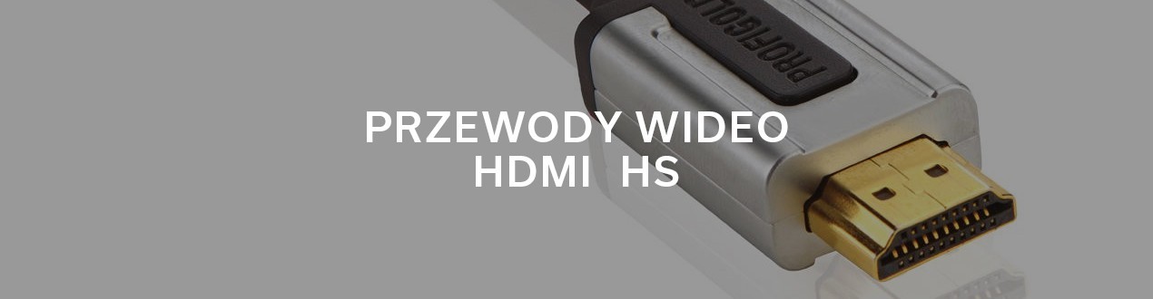 PRZEWODY WIDEO - HDMI HS