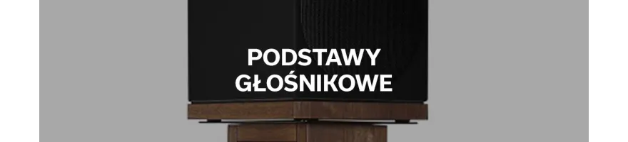 PODSTAWY GŁOŚNIKOWE